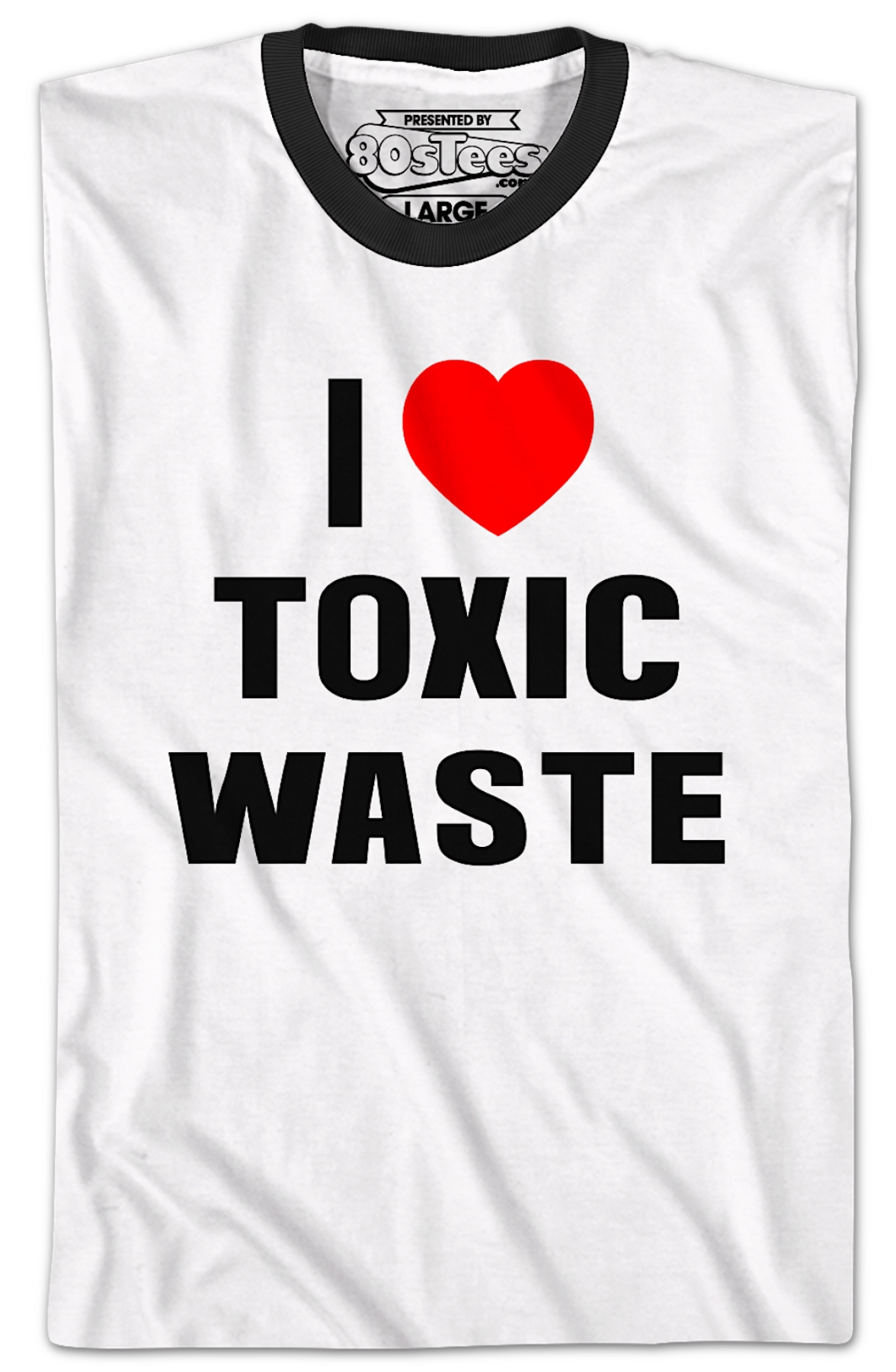 I Love Toxic Waste Real Genius Ringer Shirt