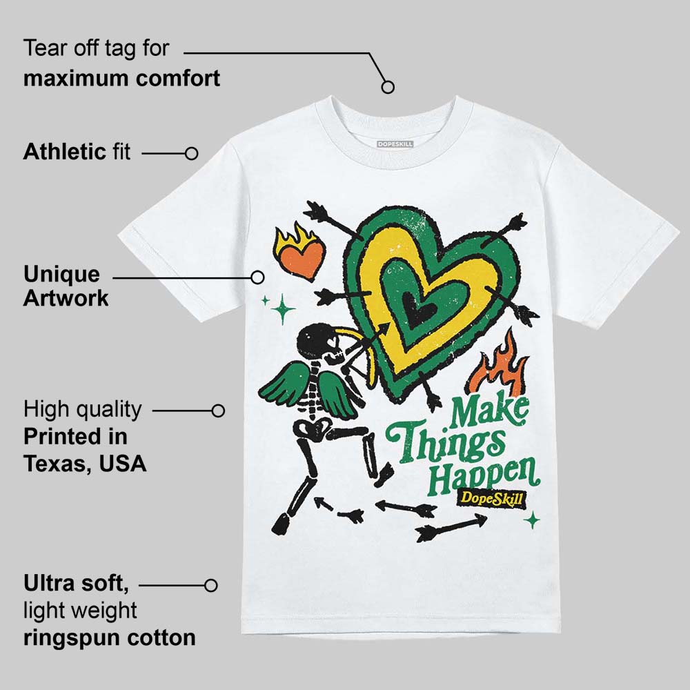 Green Collection DopeSkill T-Shirt Make Things Happen Graphic