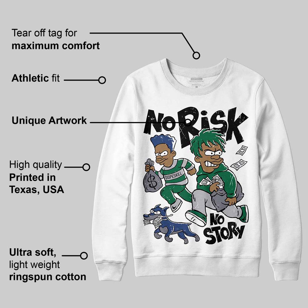 GT-2160 Shamrock Green DopeSkill Sweatshirt No Risk No Story Graphic