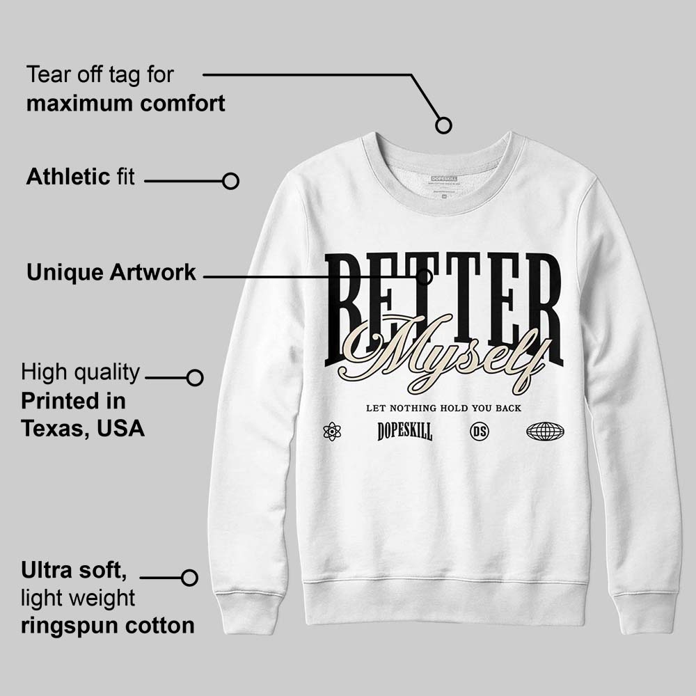 Reverse Metallic 5s DopeSkill Sweatshirt Better Myself Graphic