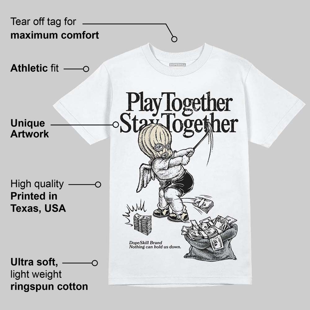 Reverse Metallic 5s DopeSkill T-Shirt Play together, Stay together Graphic