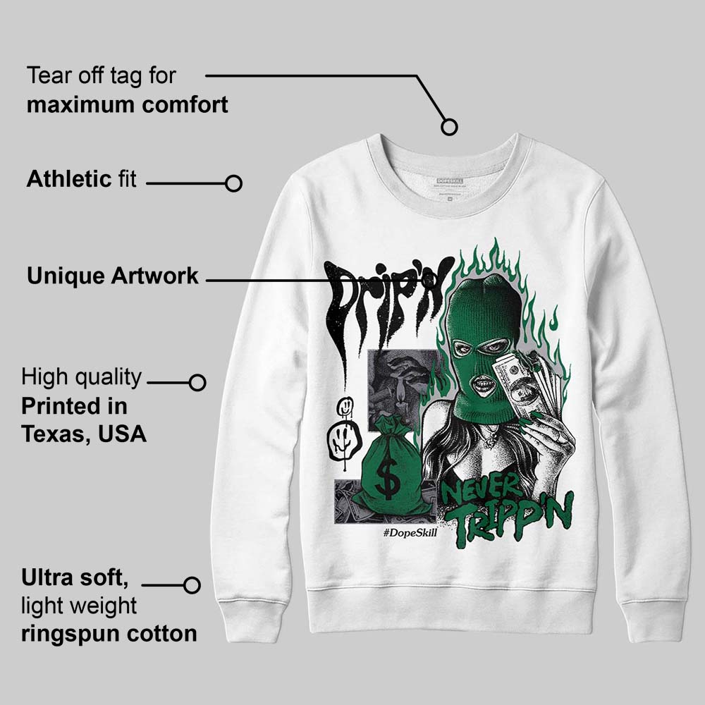 GT-2160 Shamrock Green DopeSkill Sweatshirt Drip'n Never Tripp'n Graphic