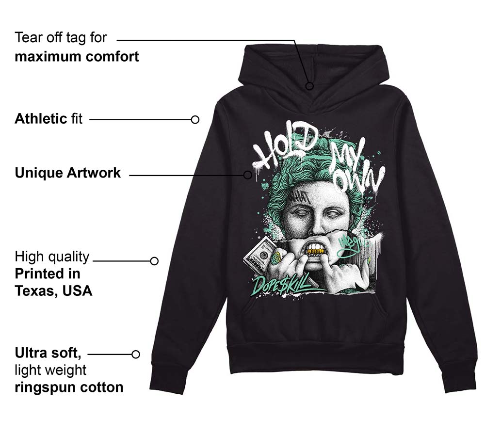 Green Glow 3s DopeSkill Hoodie Sweatshirt Hold My Own Graphic