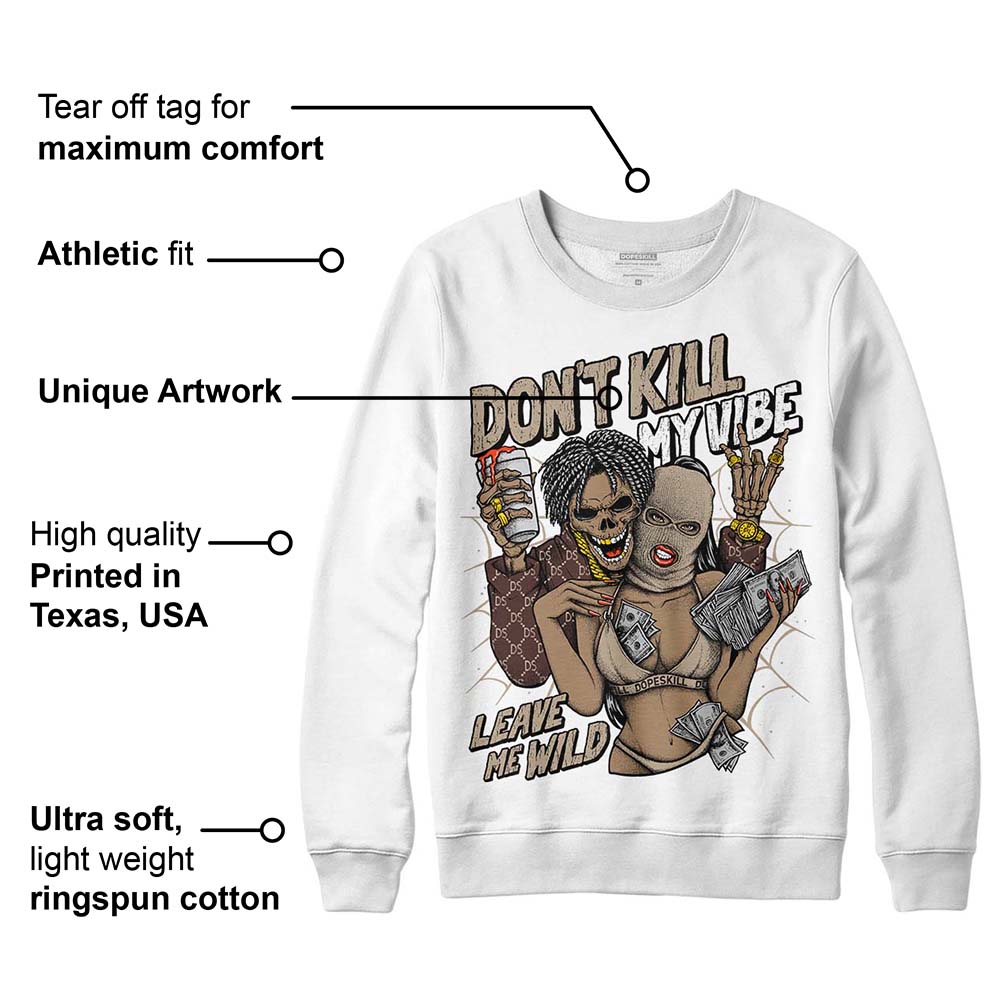 Latte 1s DopeSkill Sweatshirt Don't Kill My Vibe Graphic