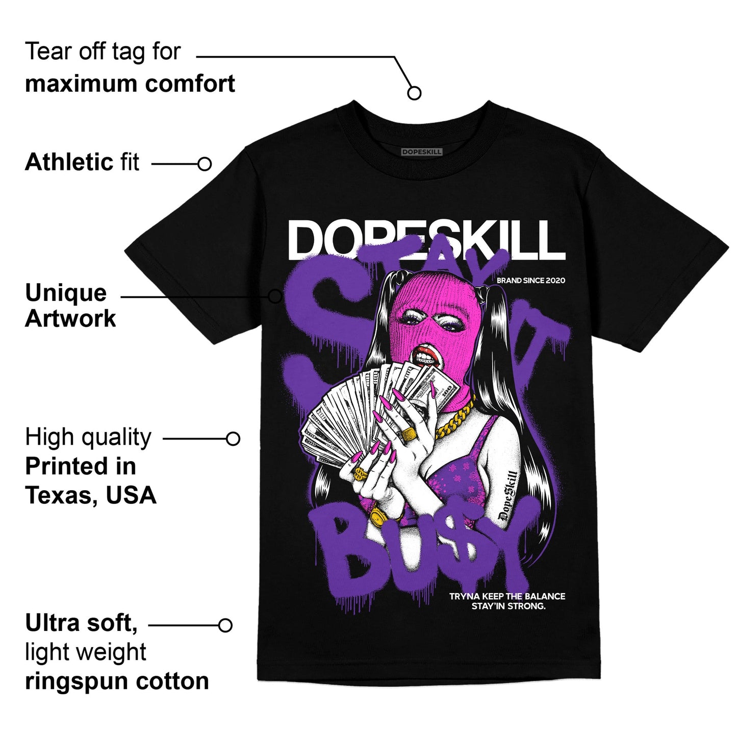 PURPLE Collection DopeSkill T-Shirt Stay It Busy Graphic