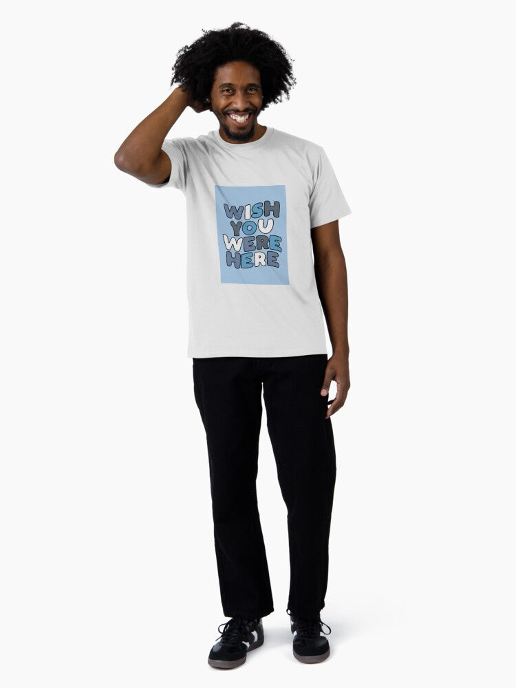 'Wish You Were Here' Wall Art Premium T-Shirt