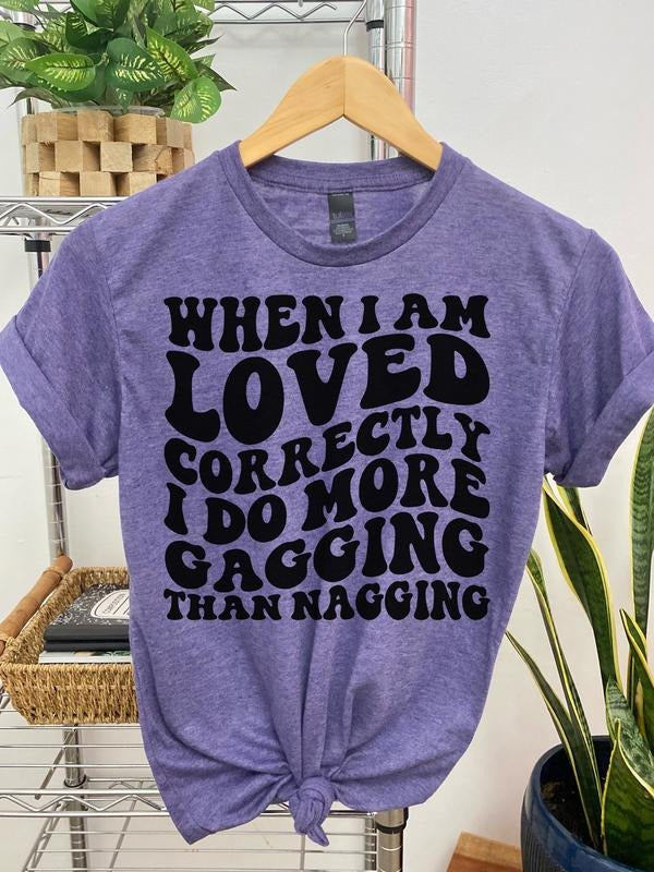 #001 When Loved Correctly I do More - Print Unisex Crew neck Tee T-shirt Hoodie, Sweatshirt | HypeCrazeTee.com