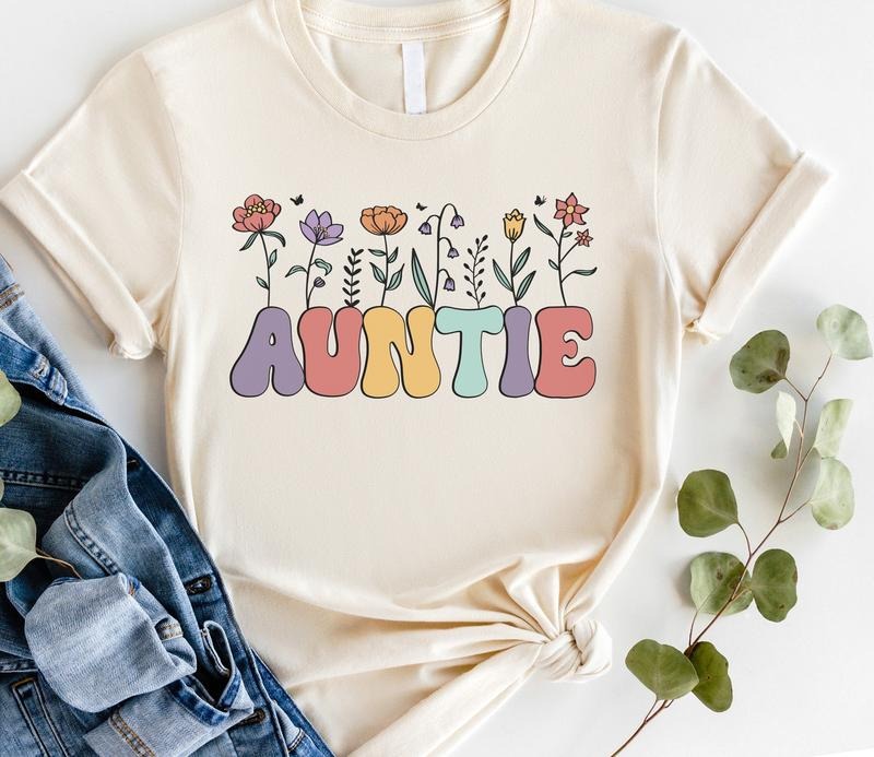 #063 Pretty Floral Flowers Auntie - Print Unisex Crew neck Tee T-shirt Hoodie, Sweatshirt | HypeCrazeTee.com