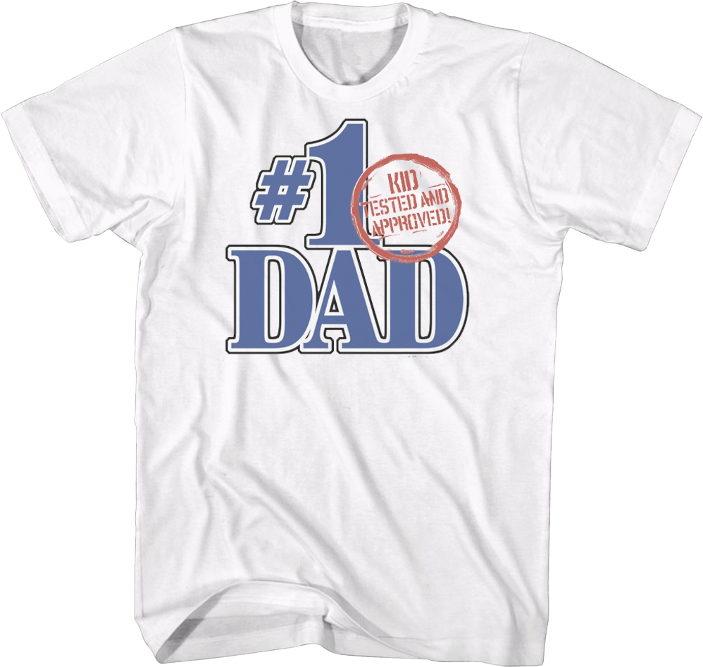 #1 Dad Kid Tested And Approved Father's Day T-Shirt