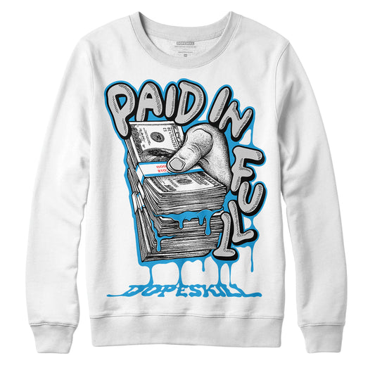 Military Blue 4s DopeSkill Sweatshirt Paid In Full Graphic