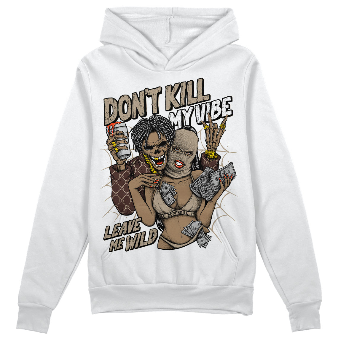 Latte 1s DopeSkill Hoodie Sweatshirt Don't Kill My Vibe Graphic