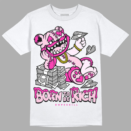 Triple Pink Dunk DopeSkill T-Shirt Born To Be Rich Graphic