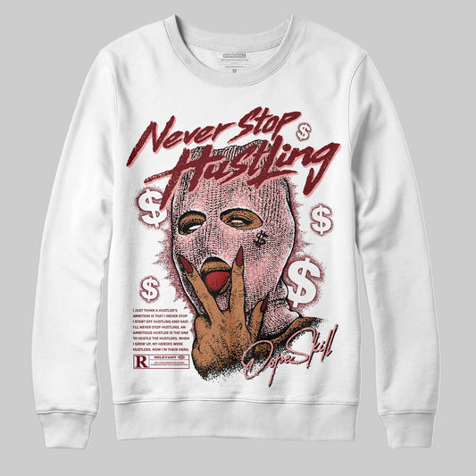 VALENTINE'S Day 3s DopeSkill Sweatshirt Never Stop Hustling Graphic