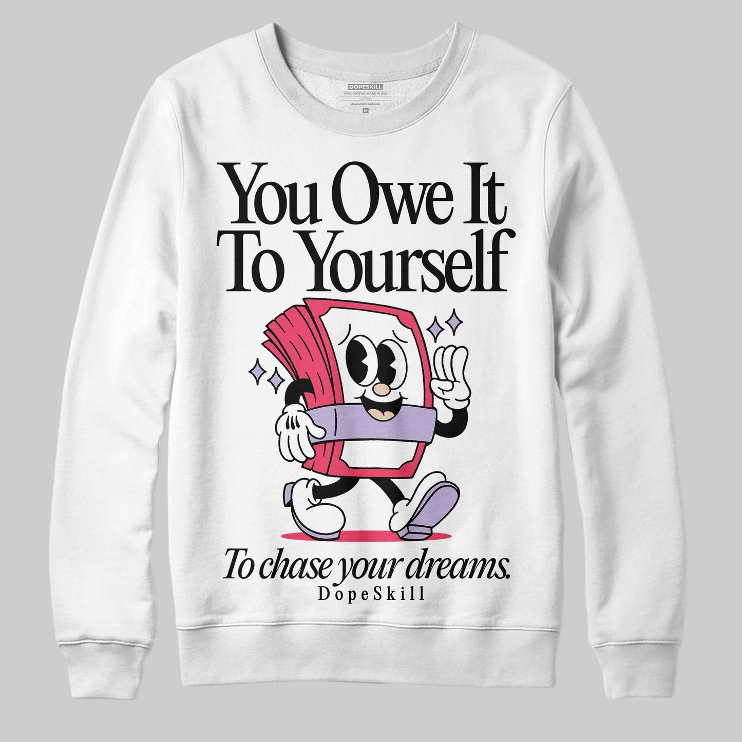Peanut Butter Jelly 5s DopeSkill Sweatshirt Owe It To Yourself Graphic
