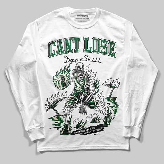 Pine Green 13s DopeSkill Long Sleeve T-Shirt Cant Lose Graphic