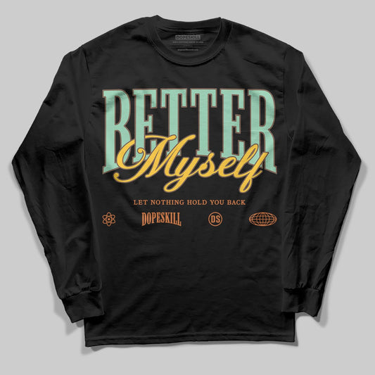 SB Dunk “Rodeo” DopeSkill Long Sleeve T-Shirt Better Myself Graphic