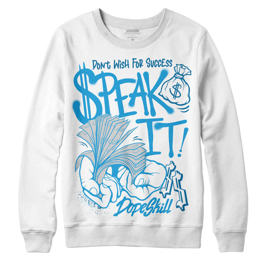 Military Blue 4s DopeSkill Sweatshirt Speak It Graphic