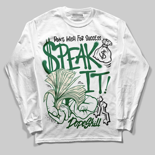 Pine Green 13s DopeSkill Long Sleeve T-Shirt Speak It Graphic
