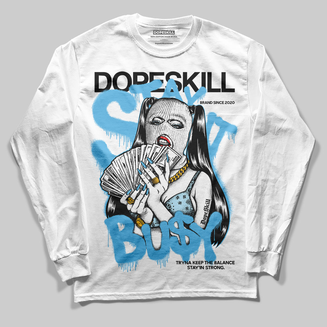 Legend Blue 11s DopeSkill Long Sleeve T-Shirt Stay It Busy Graphic