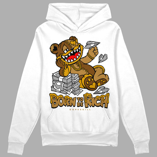 Wheat 13s DopeSkill Hoodie Sweatshirt Born To Be Rich Graphic