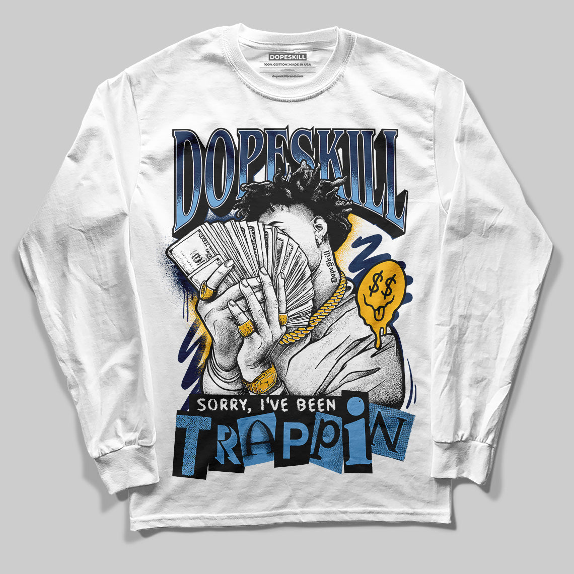 Retro Dunk From Above 4s DopeSkill Long Sleeve T-Shirt Sorry I've Been Trappin Graphic