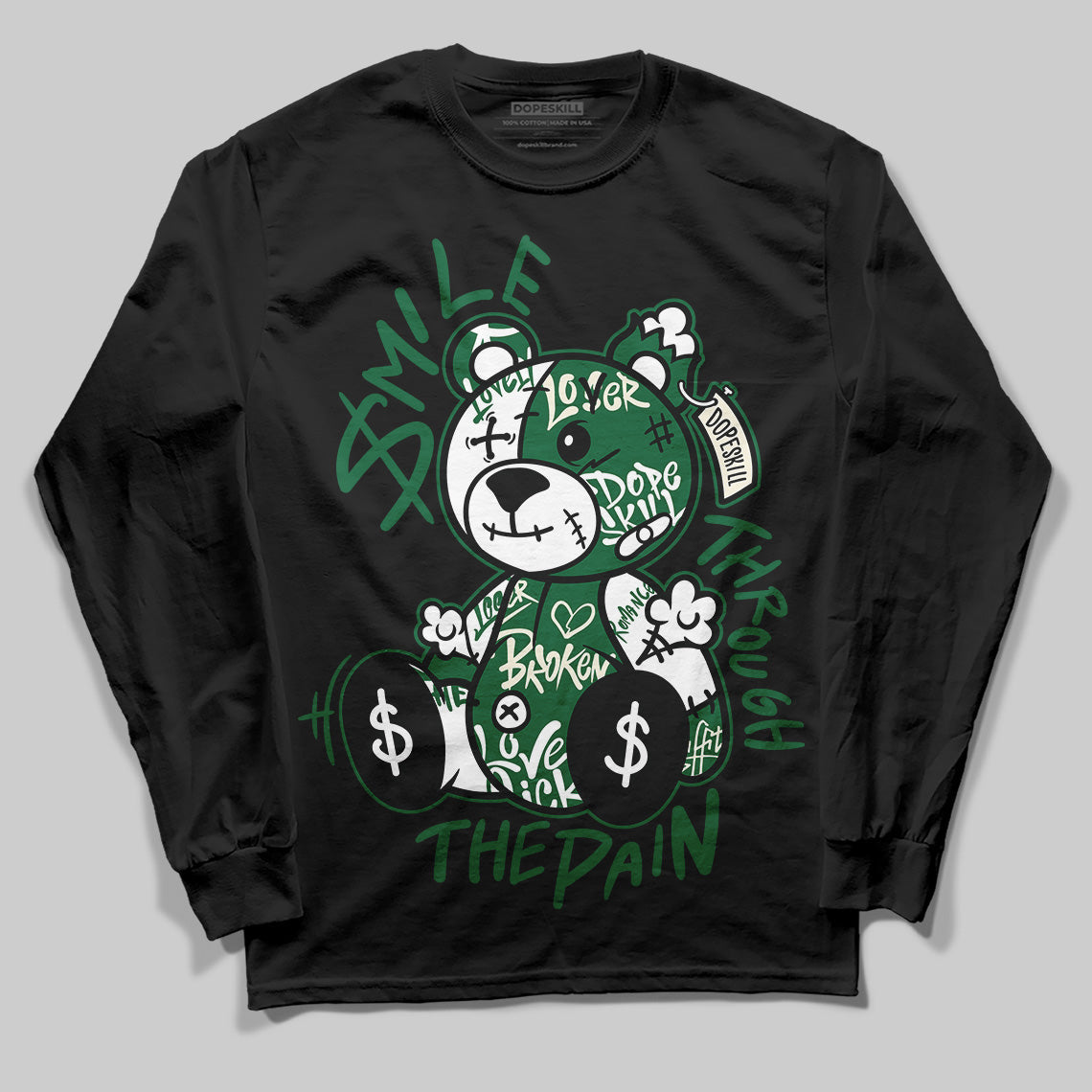 Pine Green 13s DopeSkill Long Sleeve T-Shirt Smile Through The Pain Graphic