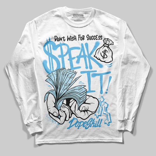 Legend Blue 11s DopeSkill Long Sleeve T-Shirt Speak It Graphic