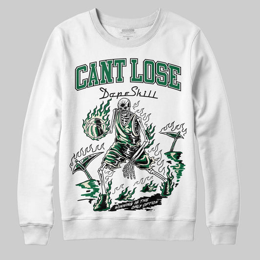 Pine Green 13s DopeSkill Sweatshirt Cant Lose Graphic