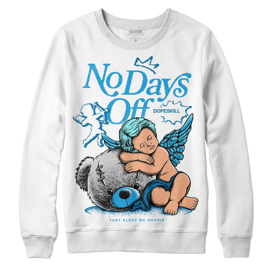 Military Blue 4s DopeSkill Sweatshirt New No Days Off Graphic