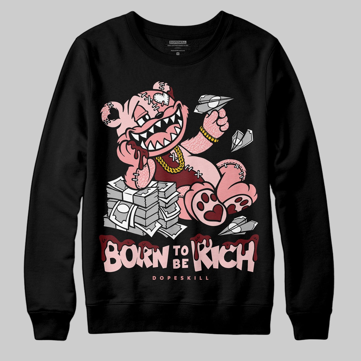 VALENTINE'S Day 3s DopeSkill Sweatshirt Born To Be Rich Graphic