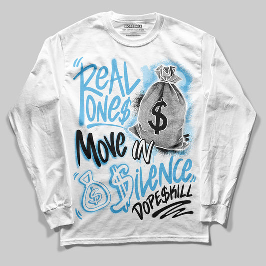 Legend Blue 11s DopeSkill Long Sleeve T-Shirt Real Ones Move In Silence Graphic