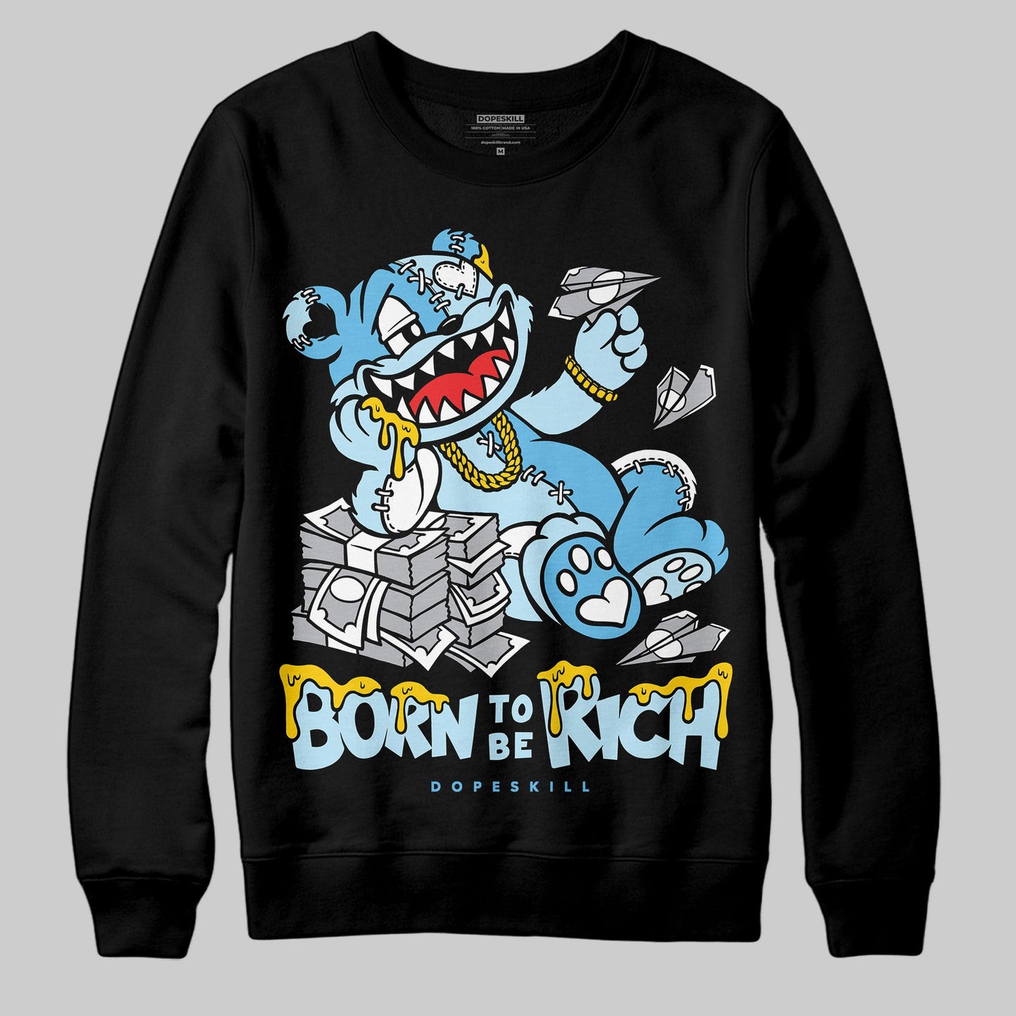 Legend Blue 11s DopeSkill Sweatshirt Born To Be Rich Graphic