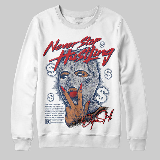 Summit White Navy 4s DopeSkill Sweatshirt Never Stop Hustling Graphic