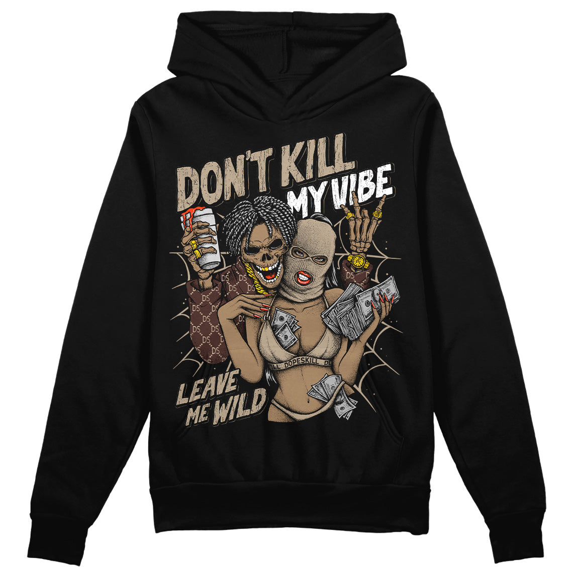 Latte 1s DopeSkill Hoodie Sweatshirt Don't Kill My Vibe Graphic