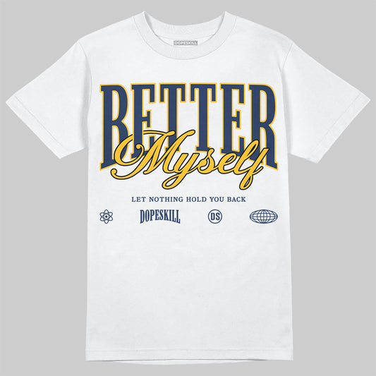Retro Dunk From Above 4s DopeSkill T-Shirt Better Myself Graphic