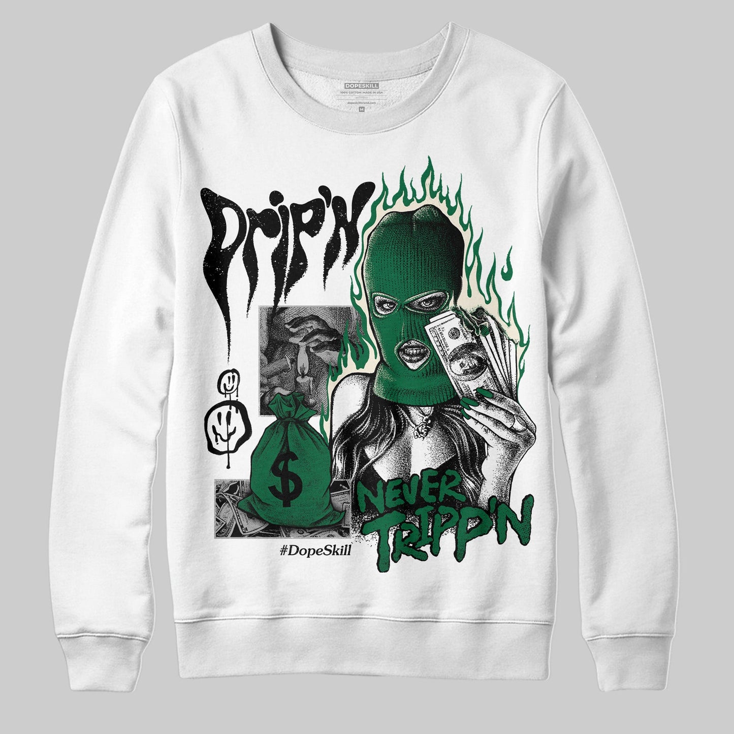 Pine Green 13s DopeSkill Sweatshirt Drip'n Never Tripp'n Graphic