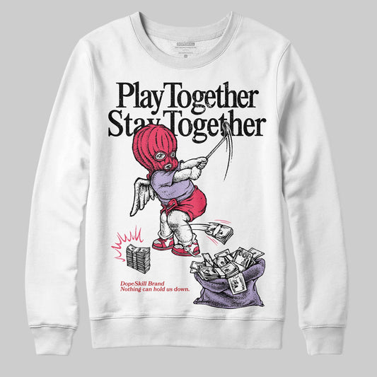 Peanut Butter Jelly 5s DopeSkill Sweatshirt Play together, Stay together Graphic