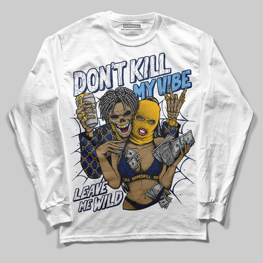 Retro Dunk From Above 4s DopeSkill Long Sleeve T-Shirt Don't Kill My Vibe Graphic