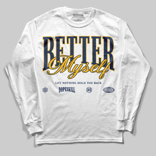 Retro Dunk From Above 4s DopeSkill Long Sleeve T-Shirt Better Myself Graphic
