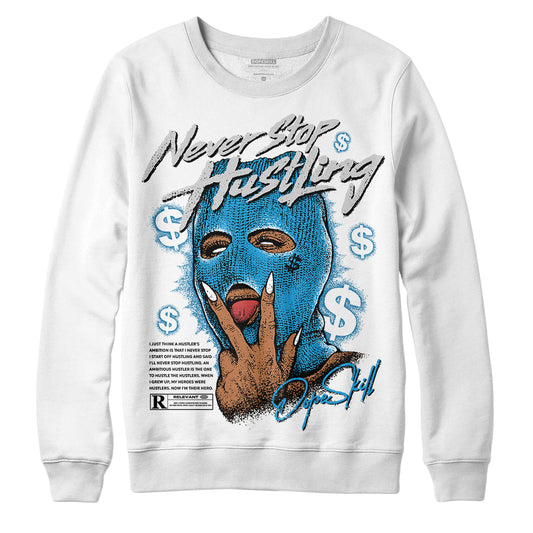 Military Blue 4s DopeSkill Sweatshirt Never Stop Hustling Graphic