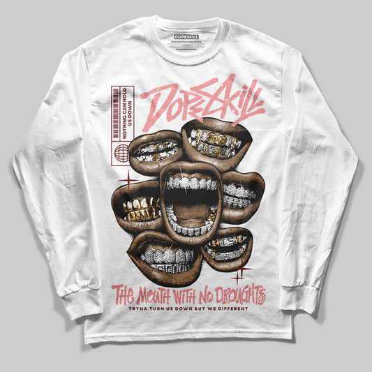 VALENTINE'S Day 3s DopeSkill Long Sleeve T-Shirt The Mouth With No Droughts Graphic