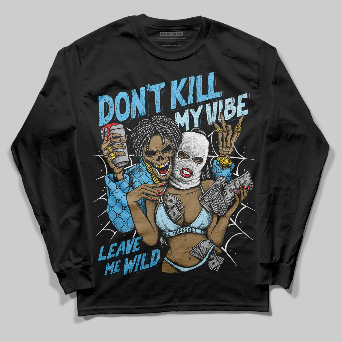 Legend Blue 11s DopeSkill Long Sleeve T-Shirt Don't Kill My Vibe Graphic