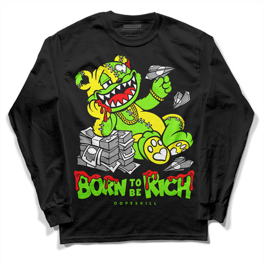 Neon Green Collection DopeSkill Long Sleeve T-Shirt Born To Be Rich Graphic