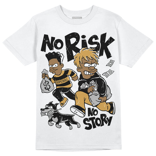 Gratitude 11s DopeSkill T-Shirt No Risk No Story Graphic