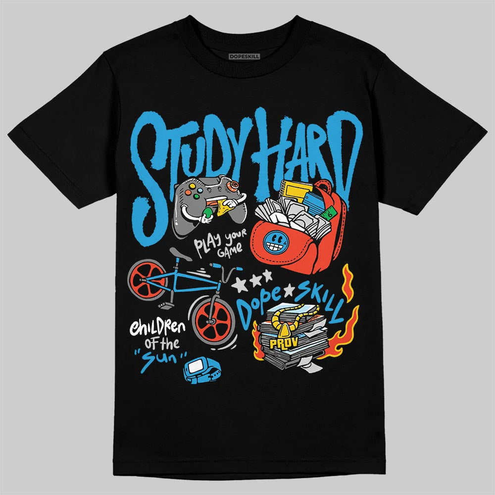 Military Blue 4s DopeSkill T-Shirt Study Hard Graphic