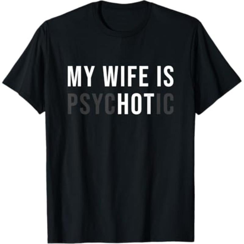 [100% Cotton]   My Wife Is Hot Psychotic Adult Humour T-Shirt Golf Gift T-Shirt For Men And Women Hoodie, Sweatshirt