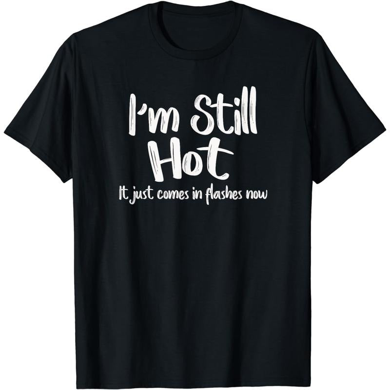 [100% Cotton] [100% Cotton] Funny Hot Flashes Humor T-Shirt For Women With Sassy Attitude. T-Shirt For Men And Women...