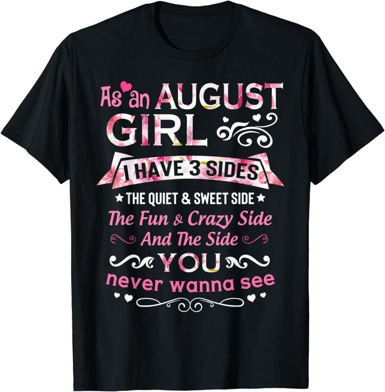 [100% Cotton] As An August Girl I Have 3 Sides The Quiet And Sweet Side T-Shirt Hoodie, Sweatshirt | HypeCrazeTee.com