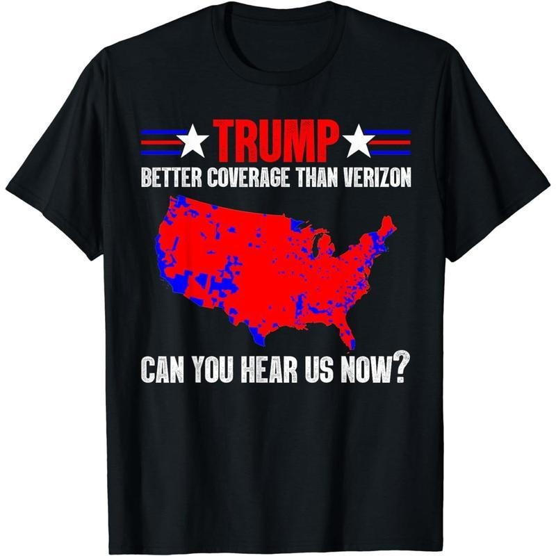 [100% Cotton] Cotton Short Sleeve Trump Better Coverage Than Verizon Can You Hear Us Now T-Shirt for Men Women Hoodie,...
