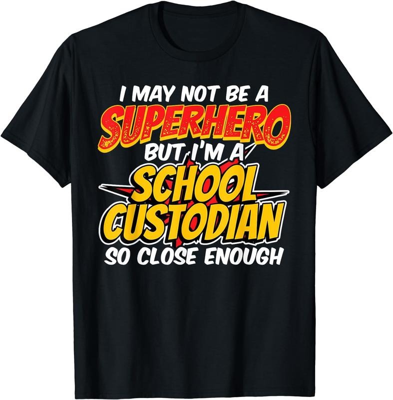 [100% Cotton] Custodian Super Hero - Funny School Custodian T-Shirt Hoodie, Sweatshirt | HypeCrazeTee.com